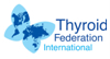 Thyroid Federation International