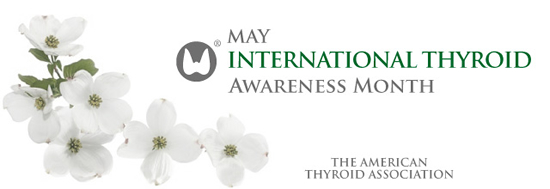 May is International Thyriod Awareness Month