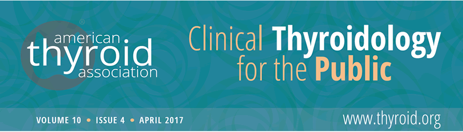 Clinical Thyroidology for the Public Volume 10 Issue 4