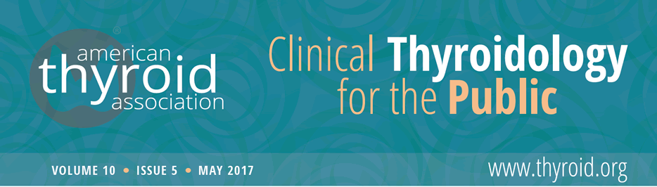 Clinical Thyroidology for the Public Volume 10 Issue 5