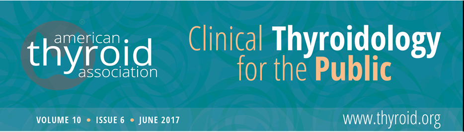 Clinical Thyroidology for the Public Volume 10 Issue 6