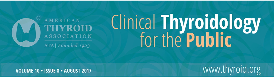 Clinical Thyroidology for the Public Volume 10 Issue 8