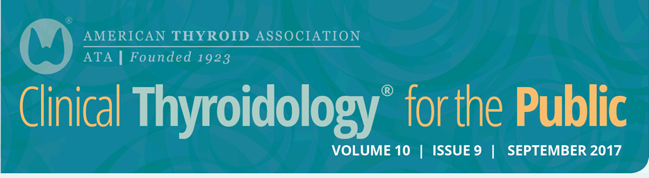 Clinical Thyroidology for the Public Volume 10 Issue 9