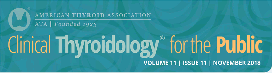 Clinical Thyroidology for the Public Volume 11 Issue 6