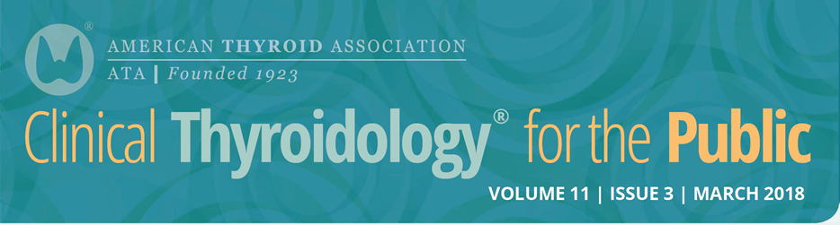 Clinical Thyroidology for the Public Volume 11 Issue 3