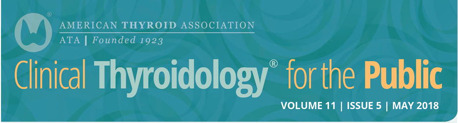 Clinical Thyroidology for the Public Volume 11 Issue 5