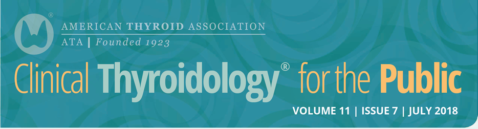 Clinical Thyroidology for the Public Volume 11 Issue 6