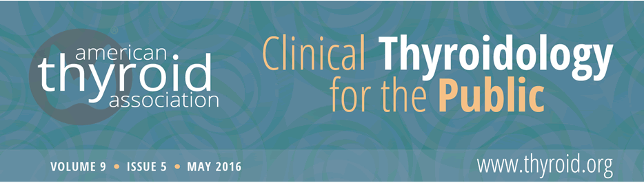 Clinical Thyroidology for the Public Volume 9 Issue 5