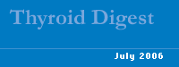 Thyroid Digest July 2006