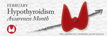 Hypothyroidism Awareness Month