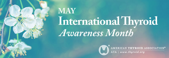 May is International Thyroid Awareness Month