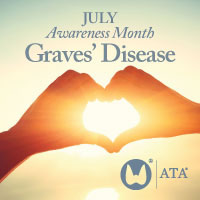 July is Graves' Disease Awareness Month