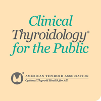 Clinical Thyroidology for the Public