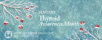 January is Thyroid Awareness Month