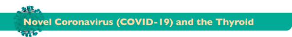 Novel Coronavirus and the Thyroid