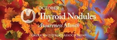 October is Thyroid Nodules Awareness Month