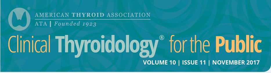 Clinical Thyroidology for the Public Volume 10 Issue 11