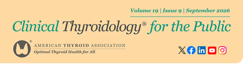 Clinical Thyroidology for the Public September 2026