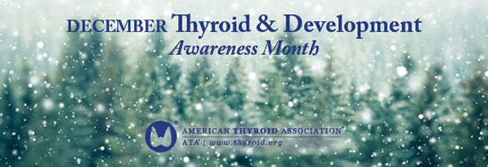 December is Thyroid & Development Awareness Month