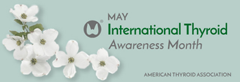 May is International Thyroid Awareness Month