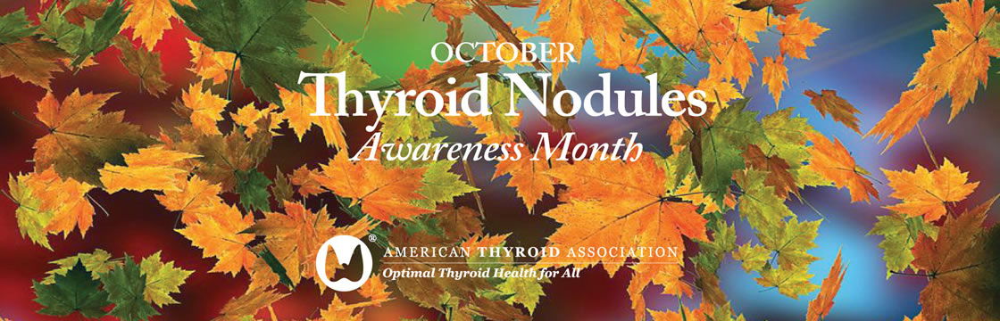 October is Thyroid Nodules Awarenss Month