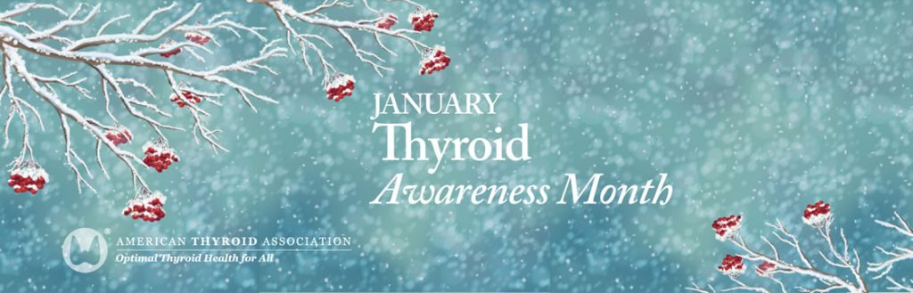 January is Thyroid Awareness Month