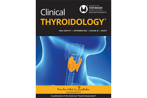 Clinical Thyroidology Volume 34 Issue 9 September 2022