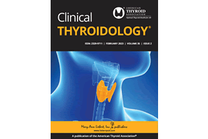 Clinical Thyroidology February 2023