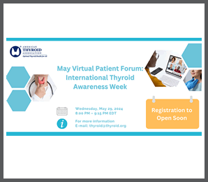 May Virtual Patient Forum: International Thyroid Awareness Week